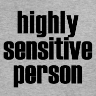 Highly Sensitive Person